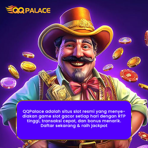 QQPalace: Situs Slot Resmi yang Menyediakan Game Gacor Setiap Hari