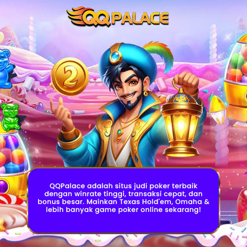 QQPalace: Situs Judi Poker Terbaik dengan Winrate Tinggi