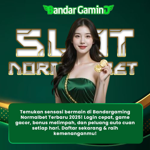 BANDARGAMING : Normalbet Terbaru 2025 Login Cepat, Main Auto Cuan